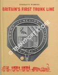 Book cover of Britain's First Trunk Line - The Grand Junction Railway by WEBSTER, Noman W. 